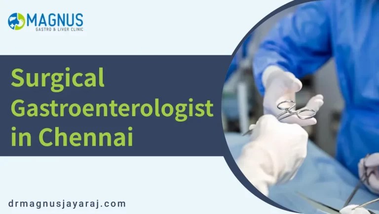 Surgical Gastroenterologist in Chennai | Dr. Magnus Jayaraj