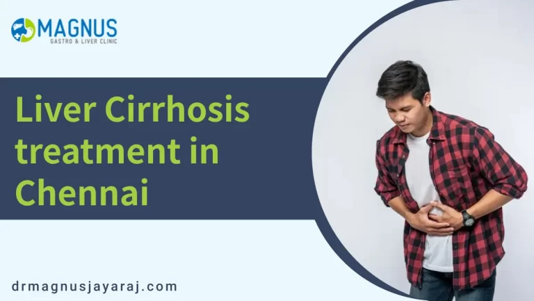 Liver Cirrhosis treatment in Chennai | Dr. Magnus Jayaraj