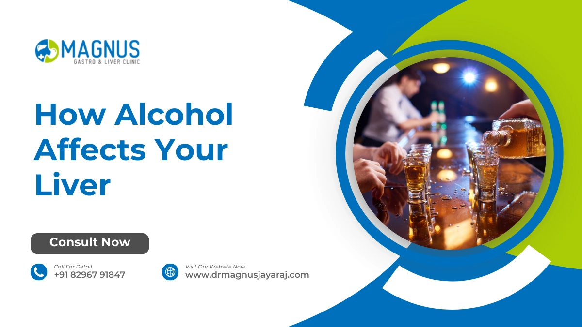 How Alcohol Affects Your Liver