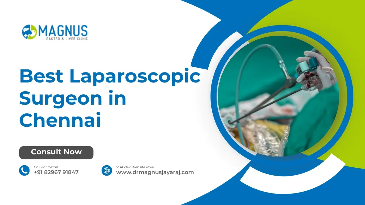 Best Laparoscopic Surgeon in Chennai