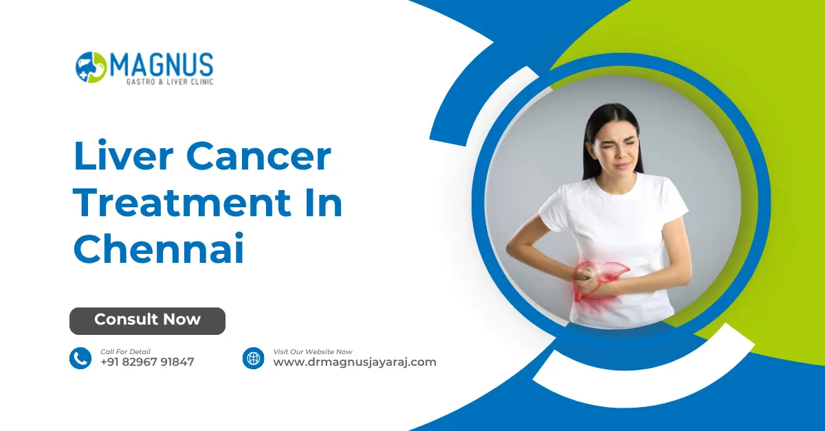Liver Cancer Treatment in Chennai